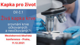 Kapka pro život (1. díl): Srovnávání krve očkovaných a neočkovaných (z lékařské konference v Praze, 11. 12. 2021) by Kulový blesk